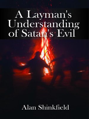 cover image of A Layman's Understanding of Satan's Evil
